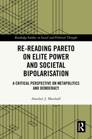 صورة الغلاف: Re-Reading Pareto on Elite Power and Societal Bipolarisation 1st edition 9781041064466