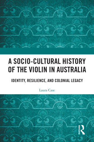 Immagine di copertina: A Socio-Cultural History of the Violin in Australia 1st edition 9781041014003
