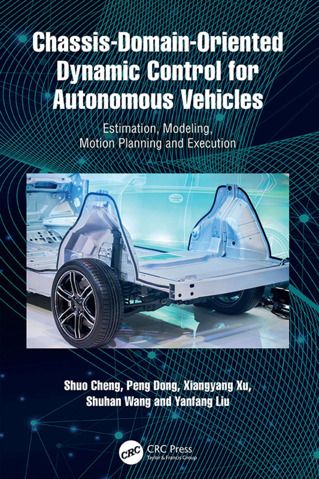 Chassis-Domain-Oriented Dynamic Control for Autonomous Vehicles Estimation, Modeling, Motion Planning and Execution 1st Edition