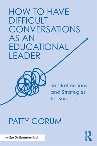 Cover image: How to Have Difficult Conversations as an Educational Leader 1st edition 9781041071150