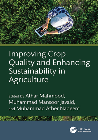 Cover image: Improving Crop Quality and Enhancing Sustainability in Agriculture 1st edition 9781032797311
