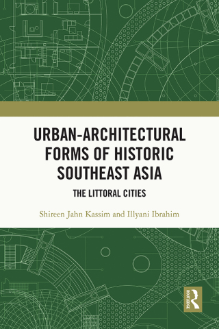 Cover image: Urban-Architectural Forms of Historic Southeast Asia 1st edition 9781032746036