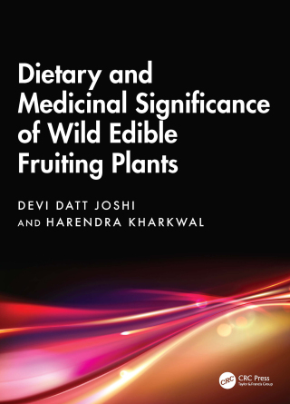 Cover image: Dietary and Medicinal Significance of Wild Edible Fruiting Plants 1st edition 9781032844770