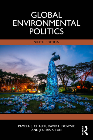 Cover image: Global Environmental Politics 9th edition 9781032743202
