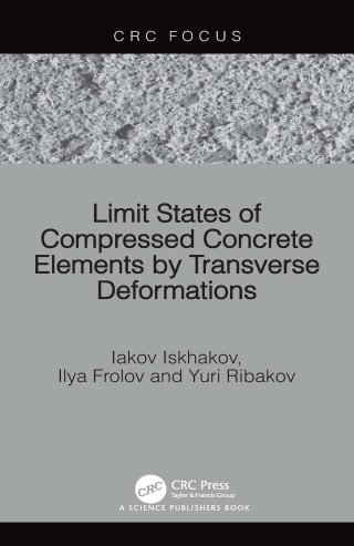 Cover image: Limit States of Compressed Concrete Elements by Transverse Deformations 1st edition 9781032738918