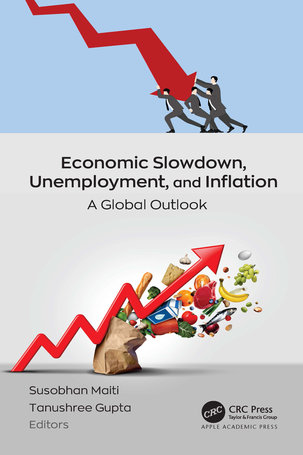 Economic Slowdown, Unemployment, and Inflation A Global Outlook 1st Edition