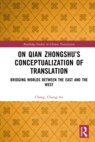Titelbild: On Qian Zhongshu’s Conceptualization of Translation 1st edition 9781032446288