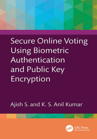 Imagen de portada: Secure Online Voting Using Biometric Authentication and Public Key Encryption 1st edition 9781032559315