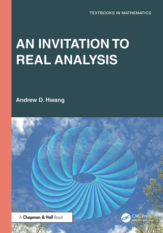 Cover image: An Invitation to Real Analysis 1st edition 9781032987149