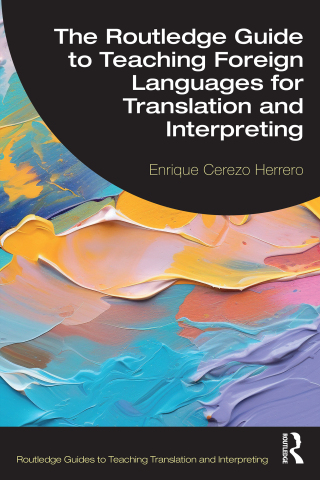 Cover image: The Routledge Guide to Teaching Foreign Languages for Translation and Interpreting 1st edition 9781041037316