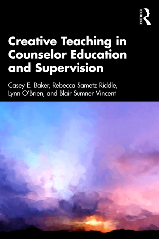 表紙画像: Creative Teaching in Counselor Education and Supervision 1st edition 9781032847368