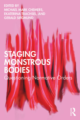 Cover image: Staging Monstrous Bodies 1st edition 9781032934501