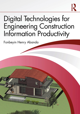 صورة الغلاف: Digital Technologies for Engineering Construction Information Productivity 1st edition 9781032758749