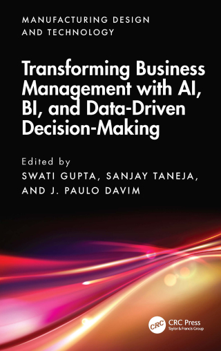 Cover image: Transforming Business Management with AI, BI, and Data-Driven Decision-Making 1st edition 9781032910918