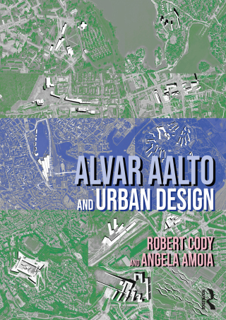Cover image: Alvar Aalto and Urban Design 1st edition 9781032779362