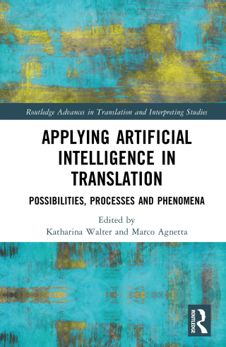 Cover image: Applying Artificial Intelligence in Translation 1st edition 9781032887838