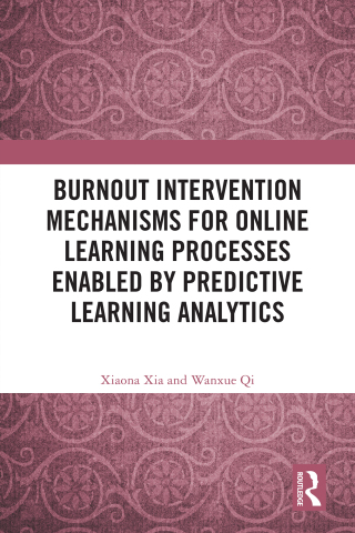 صورة الغلاف: Burnout Intervention Mechanisms for Online Learning Processes Enabled by Predictive Learning Analytics 1st edition 9781041134084