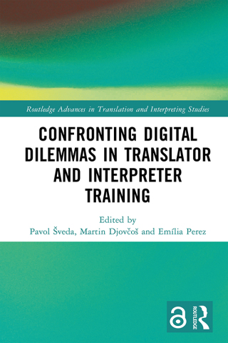 Imagen de portada: Confronting Digital Dilemmas in Translator and Interpreter Training 1st edition 9781032913124