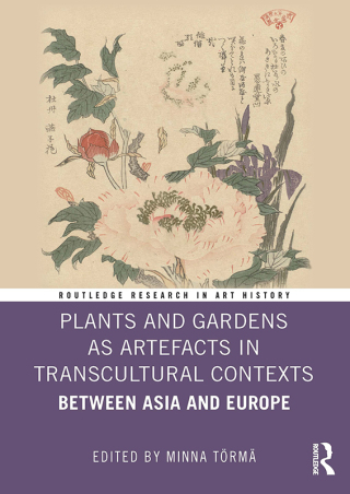Cover image: Plants and Gardens as Artefacts in Transcultural Contexts 1st edition 9781032846491
