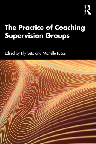Cover image: The Practice of Coaching Supervision Groups 1st edition 9781032705194