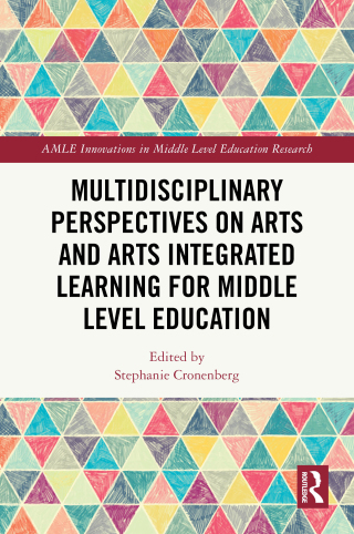 Imagen de portada: Multidisciplinary Perspectives on Arts and Arts Integrated Learning for Middle Level Education 1st edition 9781032910086