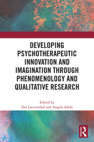 Cover image: Developing Psychotherapeutic Innovation and Imagination through Phenomenology and Qualitative Research 1st edition 9781041080688