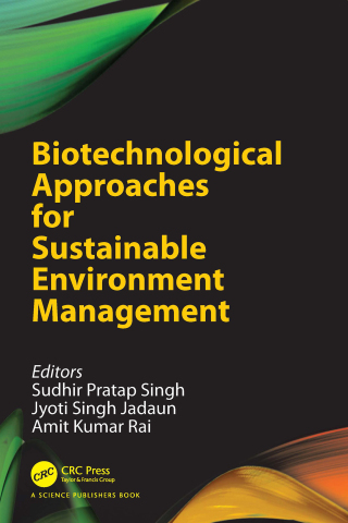 Cover image: Biotechnological Approaches for Sustainable Environment Management 1st edition 9781032358390