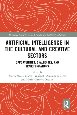 Cover image: Artificial Intelligence in the Cultural and Creative Sectors 1st edition 9781032835204