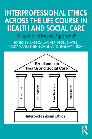 表紙画像: Interprofessional Ethics Across the Life Course in Health and Social Care 1st edition 9781032974439