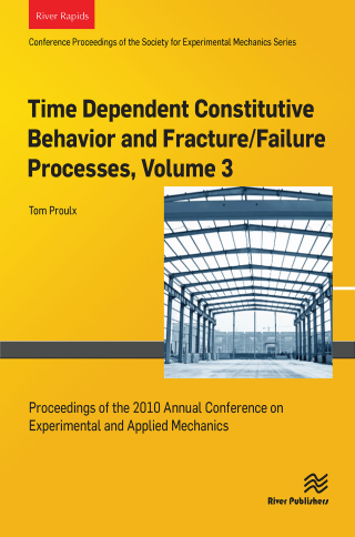 Imagen de portada: Time Dependent Constitutive Behavior and Fracture/Failure Processes, Volume 3 1st edition 9788743802112