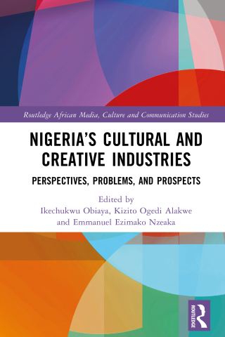 صورة الغلاف: Nigeria’s Cultural and Creative Industries 1st edition 9781041023852