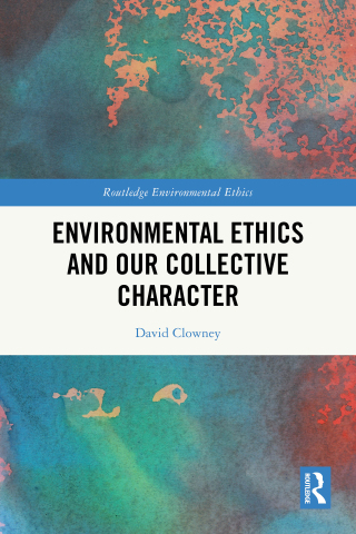 Cover image: Environmental Ethics and our Collective Character 1st edition 9781041040439