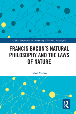 Cover image: Francis Bacon’s Natural Philosophy and the Laws of Nature 1st edition 9781041124795