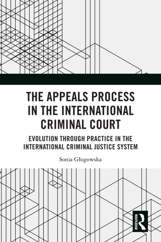 Imagen de portada: The Appeals Process in the International Criminal Court 1st edition 9781041013679