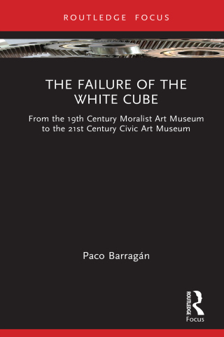 Cover image: The Failure of the White Cube 1st edition 9781041128397