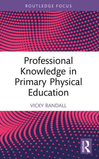 Cover image: Professional Knowledge in Primary Physical Education 1st edition 9781032696300