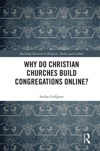 Cover image: Why Do Christian Churches Build Congregations Online? 1st edition 9781032718996