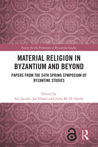Cover image: Material Religion in Byzantium and Beyond 1st edition 9781032791715