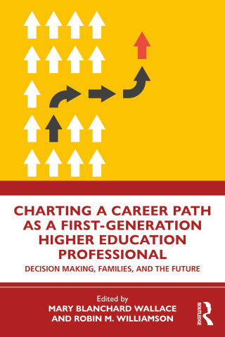 Imagen de portada: Charting a Career Path as a First-Generation Higher Education Professional 1st edition 9781041073352
