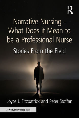 Cover image: Narrative Nursing - What Does it Mean to be a Professional Nurse 1st edition 9781032950891