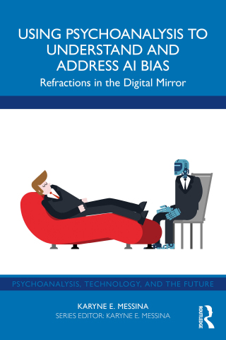 Cover image: Using Psychoanalysis to Understand and Address AI Bias 1st edition 9781032959146