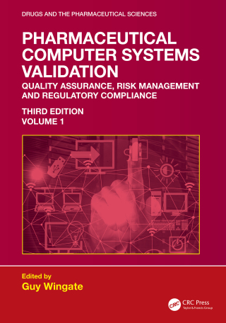 Cover image: Pharmaceutical Computer Systems Validation 3rd edition 9781032981086