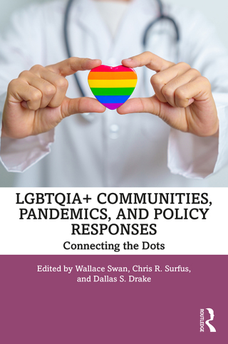 Imagen de portada: LGBTQIA+ Communities, Pandemics, and Policy Responses 1st edition 9781032936079
