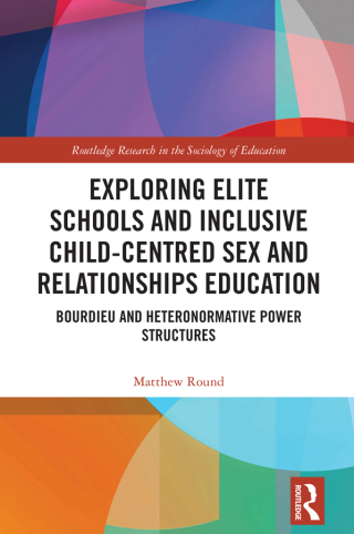 Imagen de portada: Exploring Elite Schools and Inclusive Child-Centred Sex and Relationships Education 1st edition 9781032992617