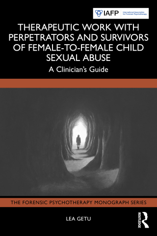 Immagine di copertina: Therapeutic Work with Perpetrators and Survivors of Female-to-Female Child Sexual Abuse 1st edition 9781032999784