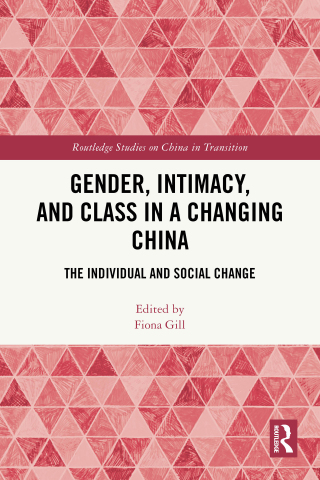 Imagen de portada: Gender, Intimacy, and Class in a Changing China 1st edition 9781032954738