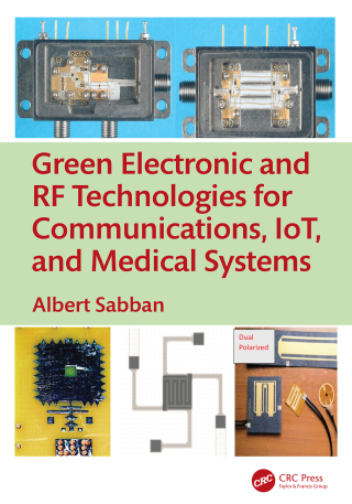 Imagen de portada: Green Electronic and RF Technologies for Communications, IoT, and Medical Systems 1st edition 9781041089735