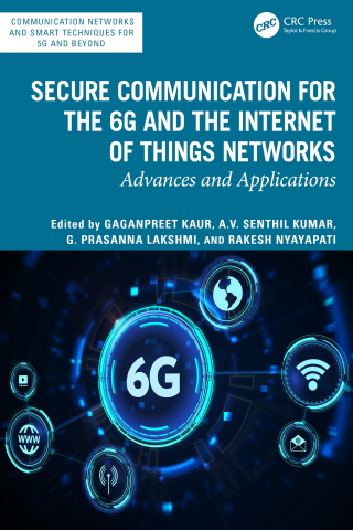 Cover image: Secure Communication for the 6G and the Internet of Things Networks 1st edition 9781032957654