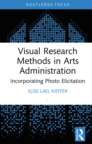 Cover image: Visual Research Methods in Arts Administration 1st edition 9781041074144