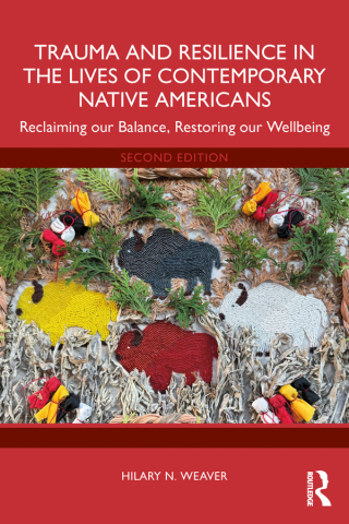 Cover image: Trauma and Resilience in the Lives of Contemporary Native Americans 2nd edition 9781032792989